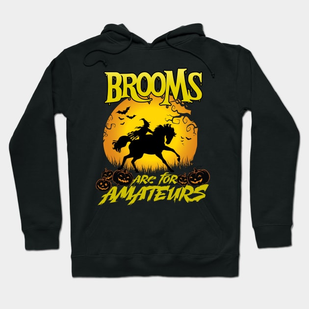 Brooms Are For Amateurs Magician Rides Horse Hoodie by trendybestgift